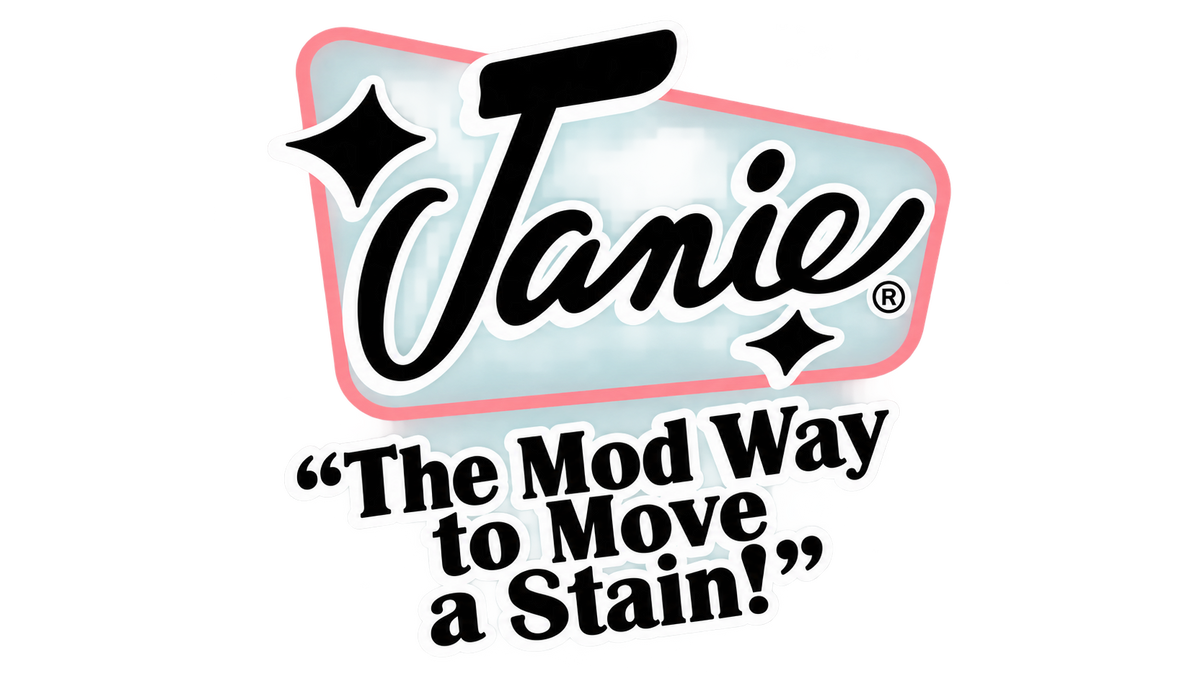 Janie - The Mod Way to Move a Stain!